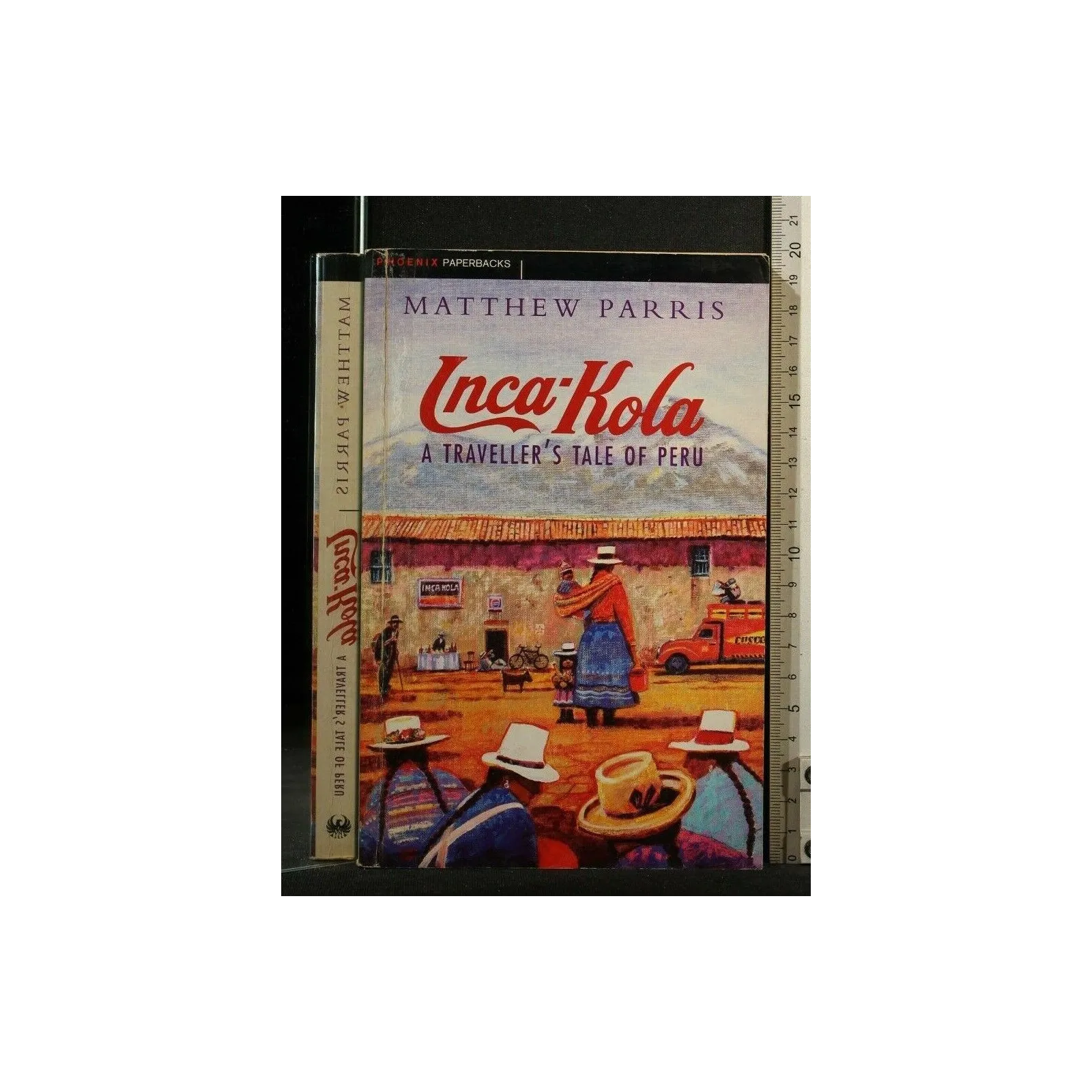 INCA-KOLA A TRAVELLER'S TALE OF PERU