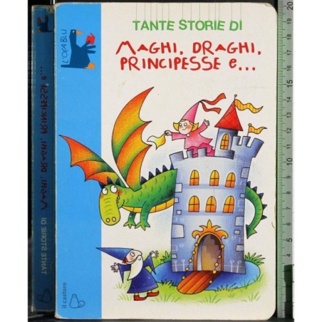 Tante storie di maghi, principesse e..
