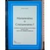 Marianesimo o Cristianesimo?