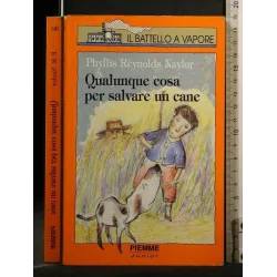 QUALUNQUE COSA PER SALVARE UN CANE