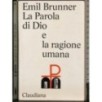 La Parola di Dio e la ragione umana