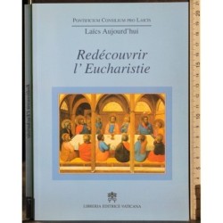 Redecouvrir l'eucharistie