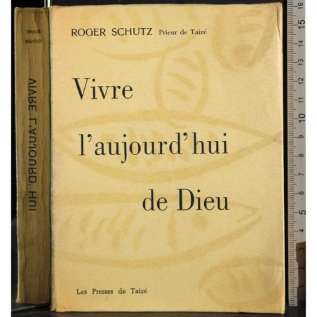Vivre l'aujopurd'hui de Dieu