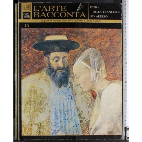 L'arte racconta 14. Piero Della Francesca ad Arezzo