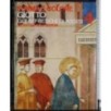Giotto. Gli Affreschi di Assisi
