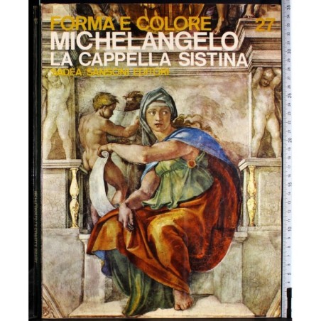 Michelangelo. La Cappella Sistina