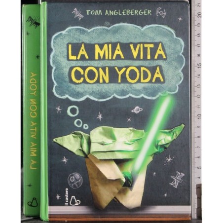 La mia vita con Yoda