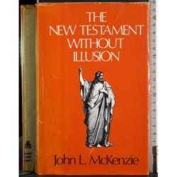 The new testament without illusion