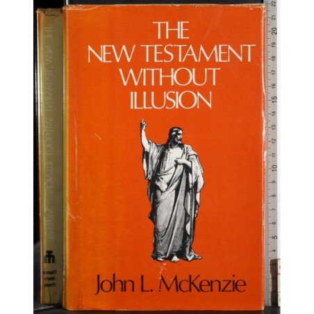 The new testament without illusion