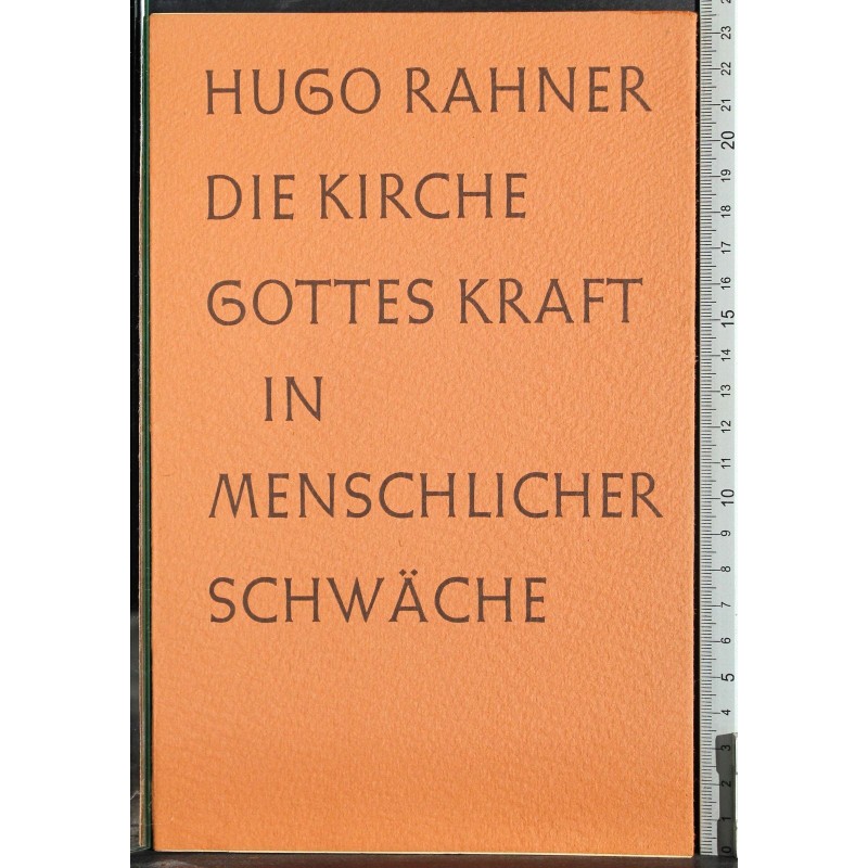 Die kirche. Gottes kraft in menschlicher Schwache