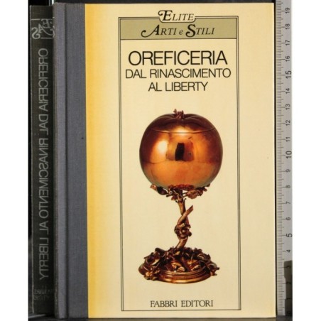 Elite. Oreficeria dal rinascimento al Liberty