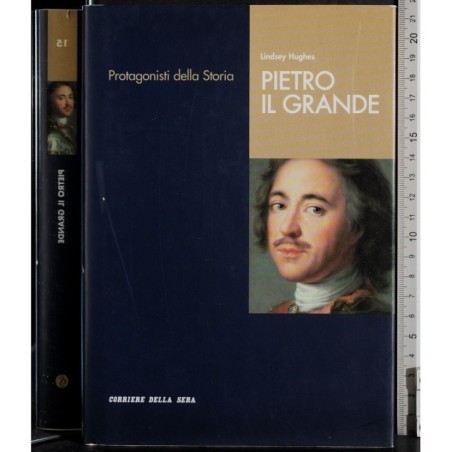 Protagonisti della Storia. Pietro il Grande