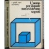 L'uomo per il quale non esistevano segreti