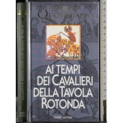 Vita quotidiana. Tempi dei cavalieri della tavola rotonda