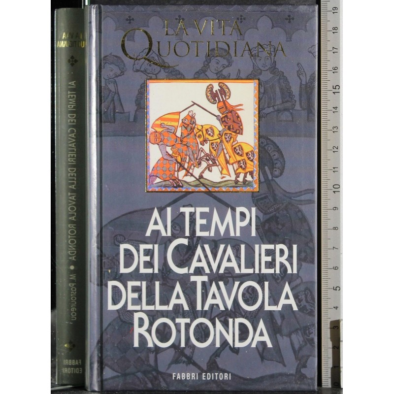 Vita quotidiana. Tempi dei cavalieri della tavola rotonda