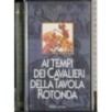 Vita quotidiana. Tempi dei cavalieri della tavola rotonda