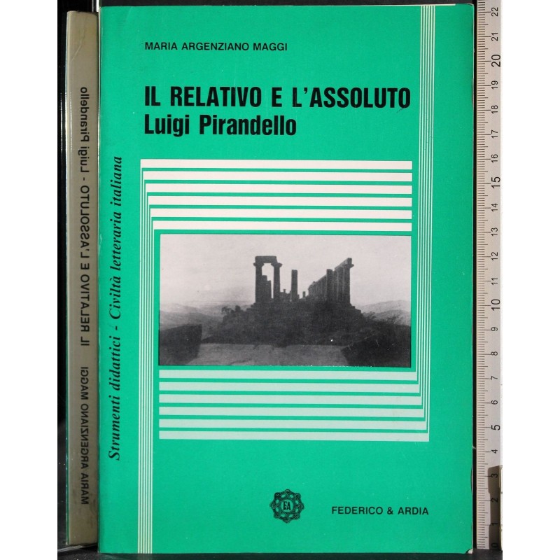 Il relativo e l'assoluto. Luigi Pirandello