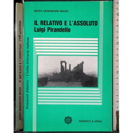 Il relativo e l'assoluto. Luigi Pirandello