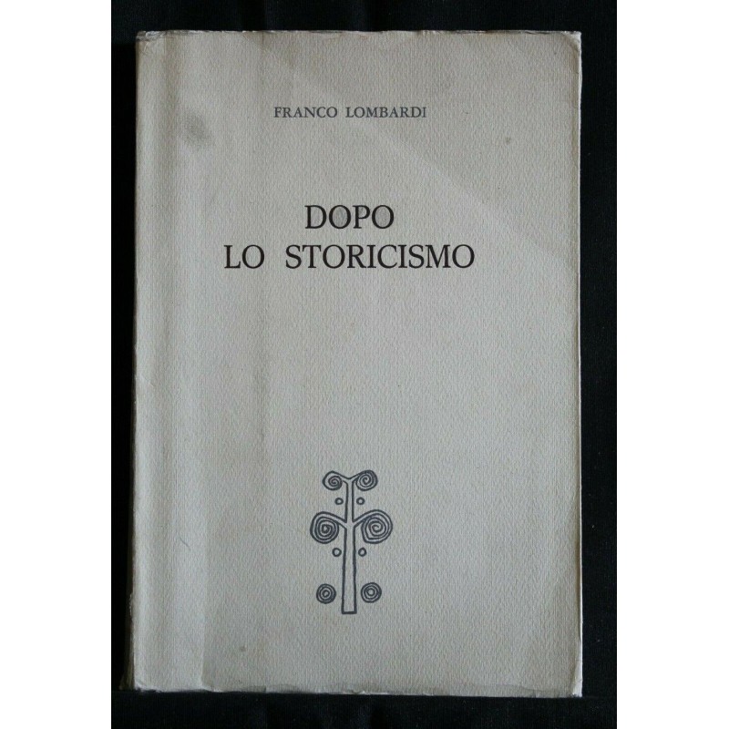 DOPO LO STORICISMO
