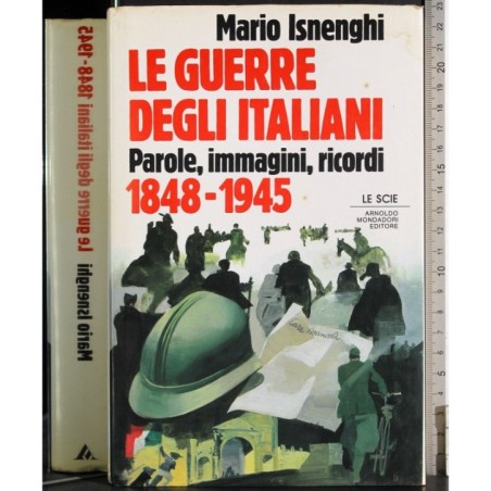 Le guerre degli italiani 1848-1945