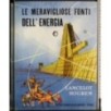 Le Meravigliosi fonti dell'energia