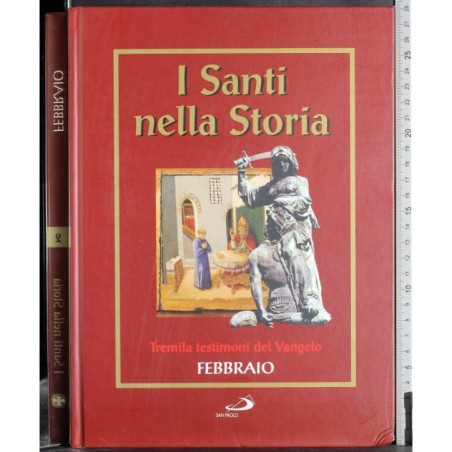 I Santi nella Storia. Febbraio