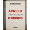 Achille Odisseo. La ferocia e l'inganno
