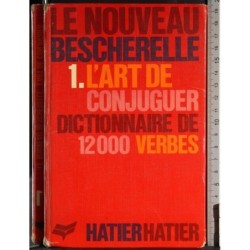 Le nouveau Bescherelle 1. L'art de conjuguer