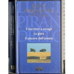 Il berretto a sonagli. La giara. Il piacere dell'onestà