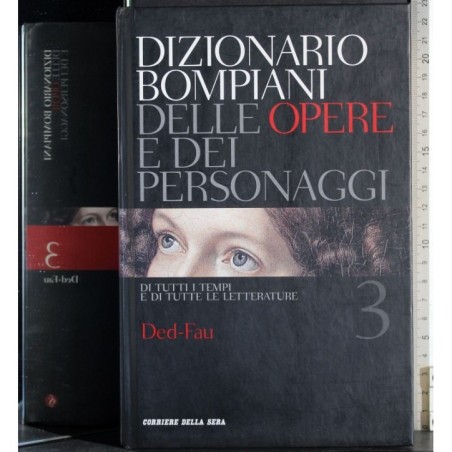 Dizionario delle opere e dei personaggi 3. Ded-Fau