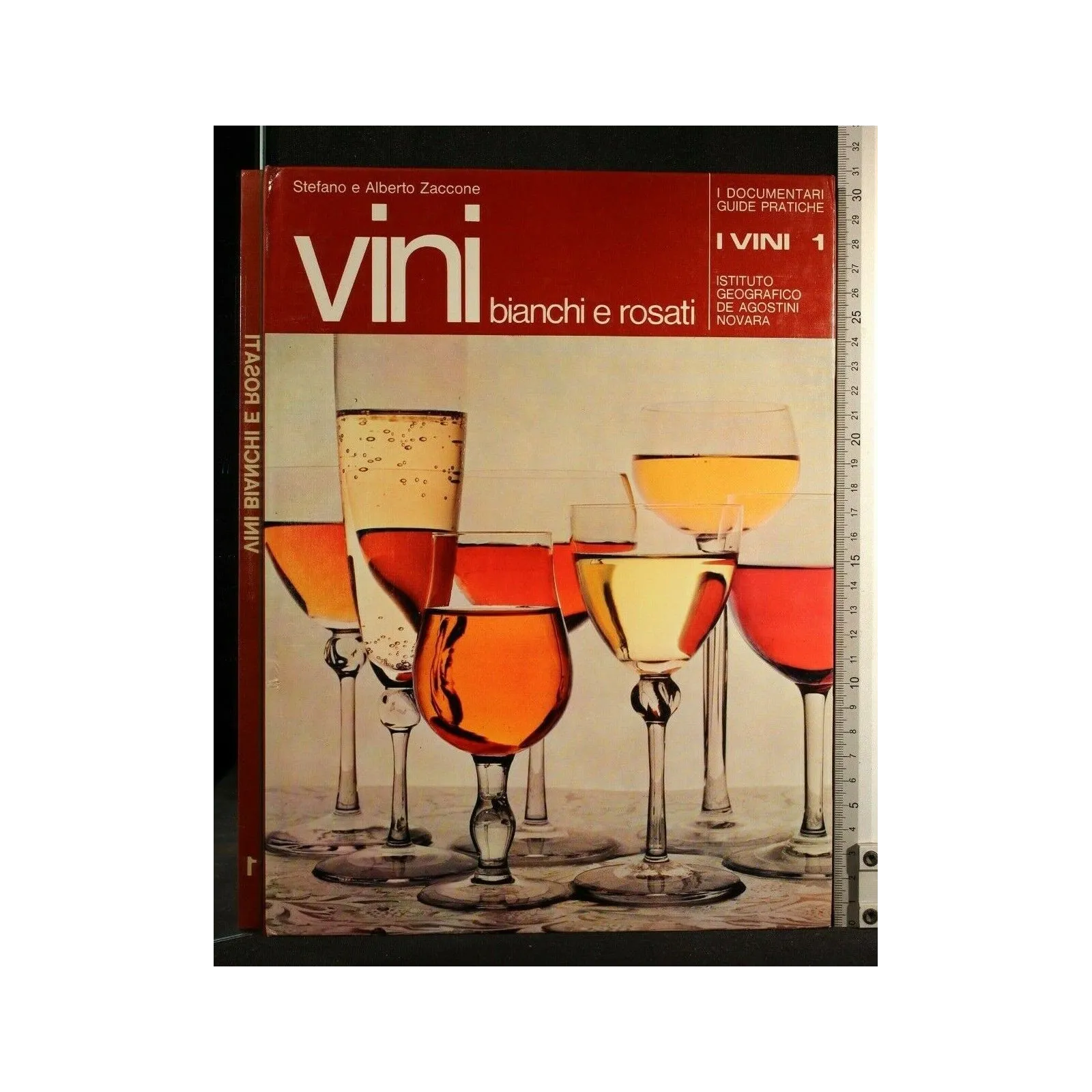 I DOCUMENTARI VINI BIANCHI E ROSATI VOLUME 1
