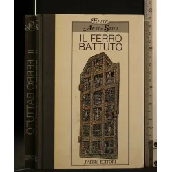 ARTI E STILI IL FERRO BATTUTO