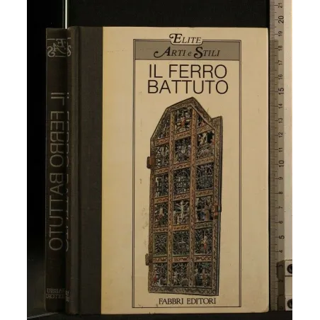 ARTI E STILI IL FERRO BATTUTO