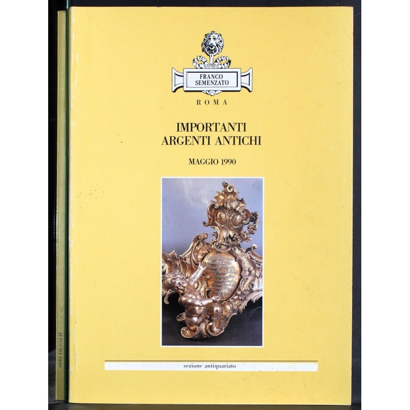 SEMENZATO. ROMA. IMPORTANTI ARGENTI ANTICHI. CATALOGO ASTA MAGGIO 1990.