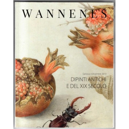WANNENES. GENOVA. DIPINTI ANTICHI E DEL XIX SEC. CATALOGO ASTA 3 DIC 2013.