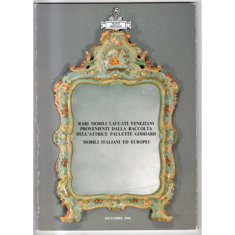 FRANCO SEMENZATO. VENEZIA. MOBILI ITALIANI ED EUROPEI. CATALOGO ASTA DIC 1990.