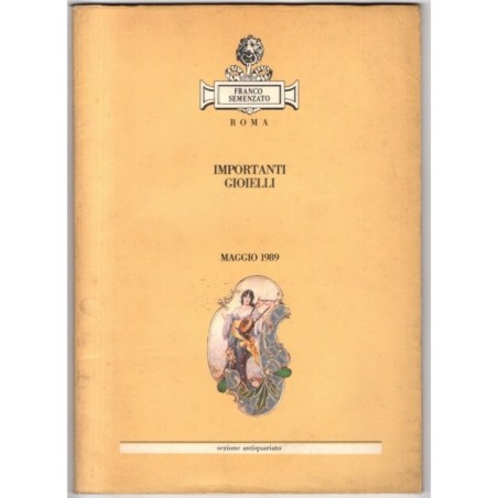 FRANCO SEMENZATO. ROMA. IMPORTANTI GIOIELLI. CATALOGO ASTA MAGGIO 1989.