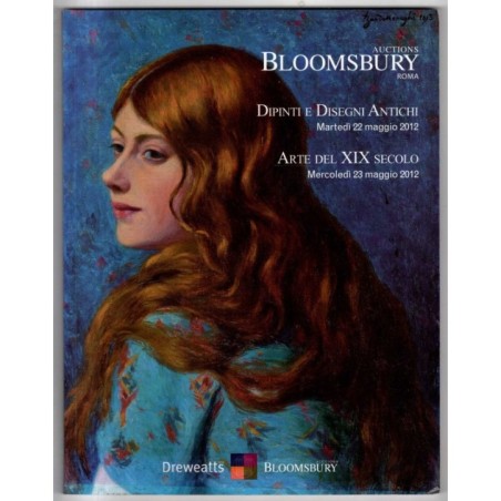 BLOOMSBURY. ROMA. DIPINTI ANTICHI E XIX SEC. CATALOGO ASTA 22/23 MAGGIO 2012.