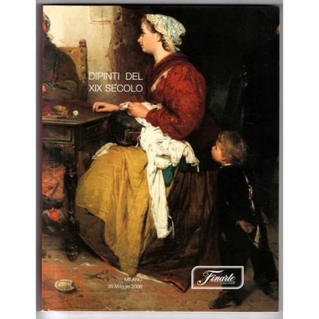 FINARTE. MILANO. DIPINTI DEL XIX SEC. CATALOGO ASTA 30MAGGIO 2006.
