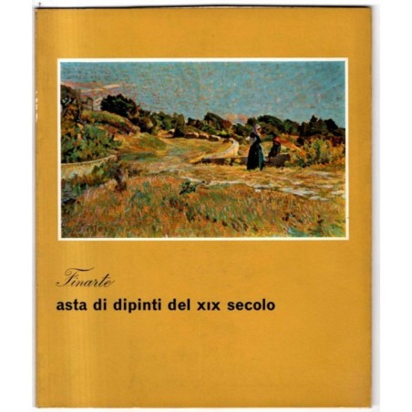 FINARTE. MILANO. ASTA DI DIPINTI DEL XIX SEC. CATALOGO ASTA 26 NOVEMBRE 1968.