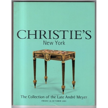 CHRISTIE'S. NEW YORK. COLLECTION LATE ANDRÉ MEYER. CATALOGO ASTA 26 OTT 2001.