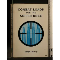 COMBAT LOADS FOR THE SNIPER RIFLE