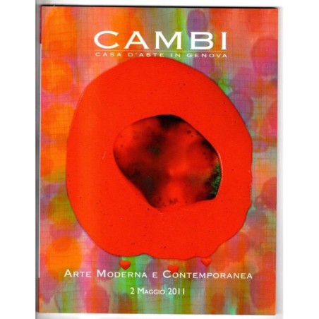CAMBI. GENOVA. ARTE MODERNA E CONTEMPORANEA. CATALOGO ASTA 2 MAGGIO 2011.