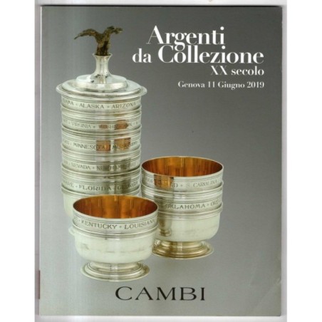 CAMBI. GENOVA. ARGENTI DA COLLEZIONE XX SEC. CATALOGO ASTA 11 GIUGNO 2019.