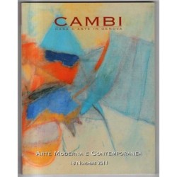 CAMBI. GENOVA. ARTE MODERNA E CONTEMPORANEA. CATALOGO ASTA 18 NOVEMBRE 2011.