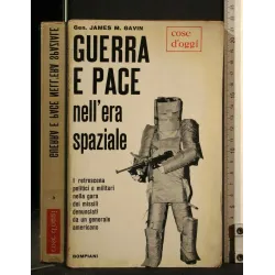 GUERRA E PACE NELL'ERA SPAZIALE