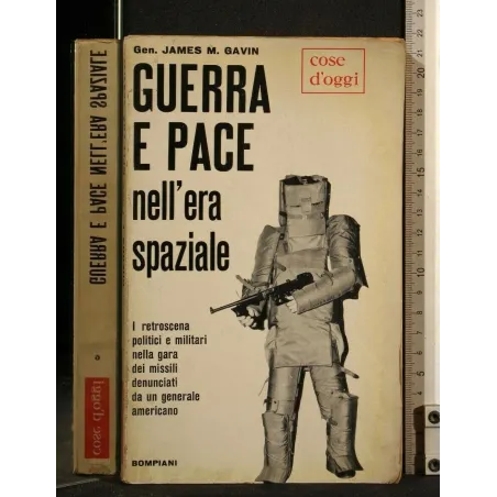 GUERRA E PACE NELL'ERA SPAZIALE