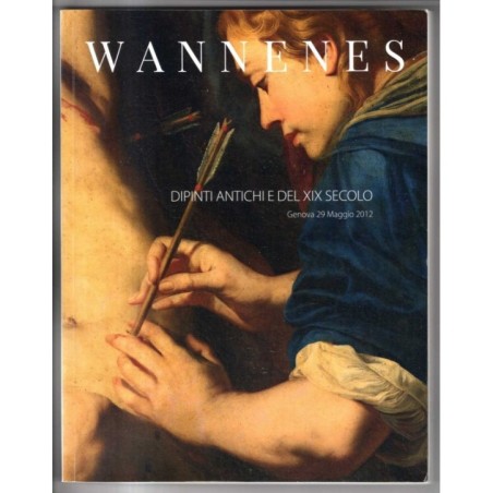 WANNENES. GENOVA. DIPINTI ANTICHI E DEL XIX SEC. CATALOGO ASTA 29 MAGGIO 2012.