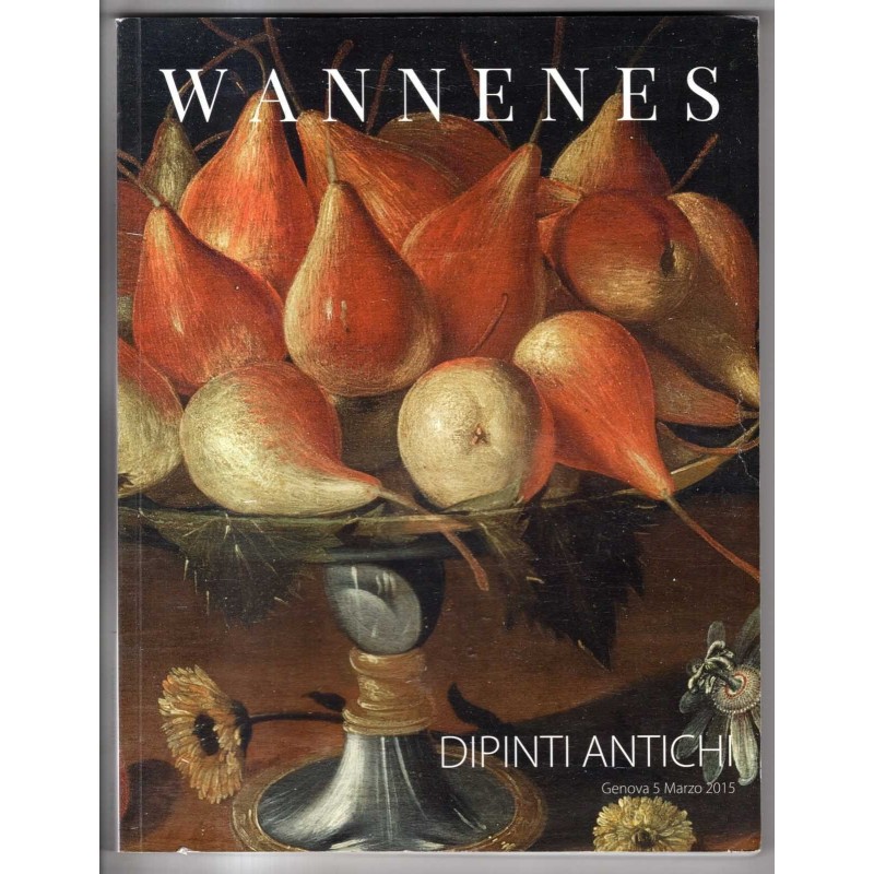 WANNENES. GENOVA. DIPINTI ANTICHI. CATALOGO ASTA 5 MARZO 2015.