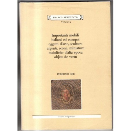 FRANCO SEMENZATO. VENEZIA. ANTIQUARIATO VARIO. CATALOGO ASTA FEBBRAIO 1988.